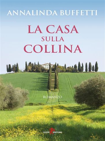 La casa sulla collina - Annalinda Buffetti