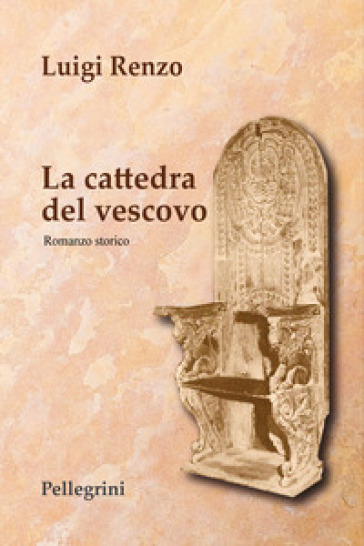 La cattedra del vescovo - Luigi Renzo