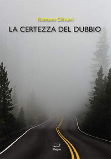 La certezza del dubbio - Romano Olivieri