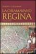 La chiamavano regina