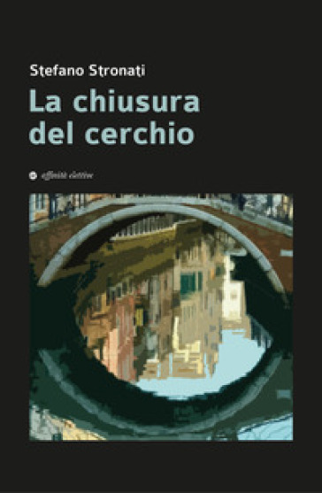 La chiusura del cerchio - Stefano Stronati