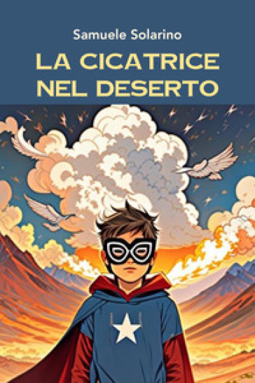 La cicatrice nel deserto - Samuele Solarino