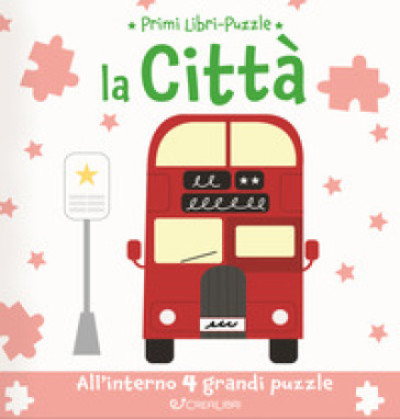 La città. Ediz. a colori