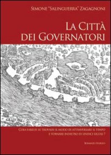 La città dei governatori - Simone Salinguerra Zagagnoni