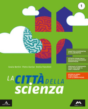 La città della scienza. Per la Scuola media. Con e-book. Con 2 espansioni online. Vol. 1 - MARIA GRAZIA BERTINI - Pietro Danise - Emilia Franchini