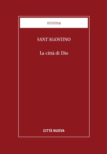 La città di Dio - Agostino di Ippona