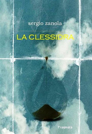 La clessidra - Sergio Zanola