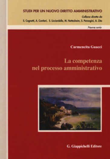 La competenza nel processo amministrativo - Carmencita Guacci