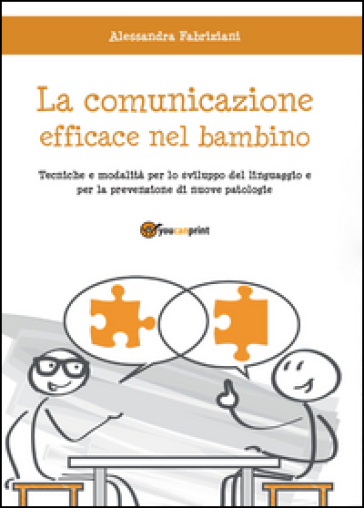 La comunicazione efficace nel bambino - Alessandra Fabriziani