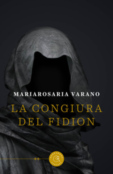 La congiura del Fidion - Mariarosaria Varano