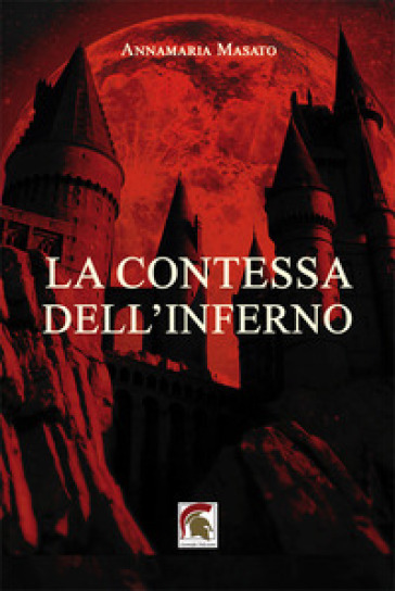 La contessa dell'inferno - Annamaria Masato