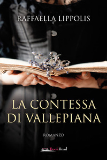 La contessa di Vallepiana - Raffaella Lippolis