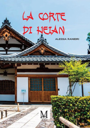 La corte di Heian - Alessia Ranieri