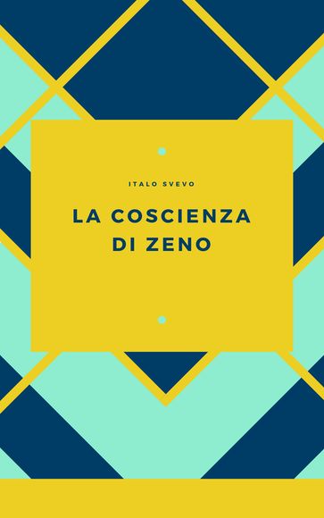 La coscienza di Zeno - Italo Svevo