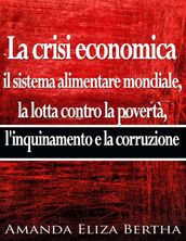 La crisi economica: Il sistema alimentare mondiale