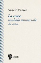 La croce simbolo universale di vita