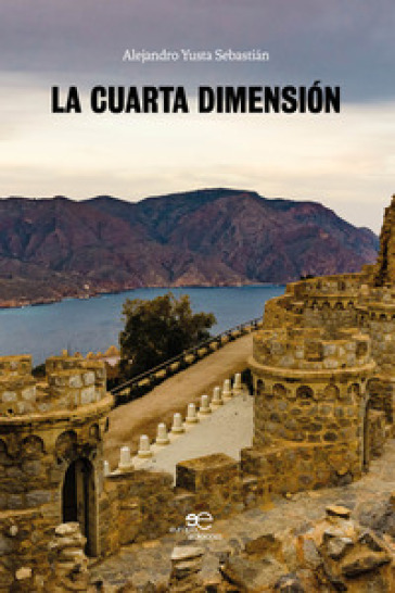 La cuarta dimensión - Alejandro Yusta Sebastián