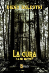 La cura e altri racconti