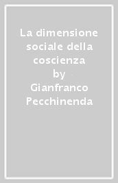 La dimensione sociale della coscienza