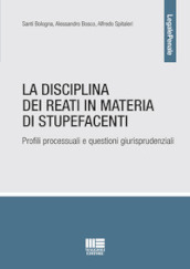 La disciplina dei reati in materia di stupefacenti