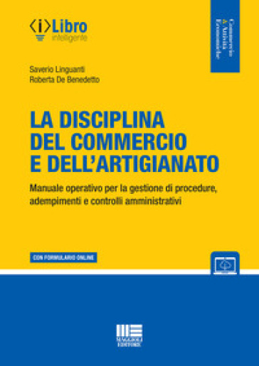 La disciplina del commercio e dell'artigianato. Con espansione online - Saverio Linguanti - Roberta De Benedetto