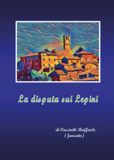 La disputa sui Lepini - Raffaele Cacciotti