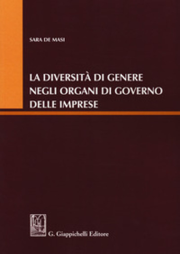 La diversità di genere negli organi di governo delle imprese - Sara De Masi