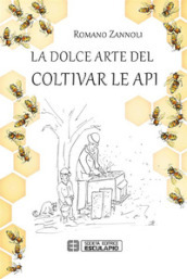 La dolce arte del coltivar le api