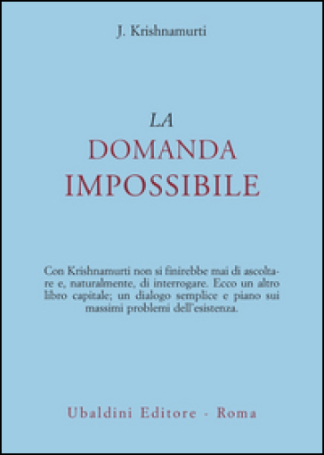 La domanda impossibile - Jiddu Krishnamurti