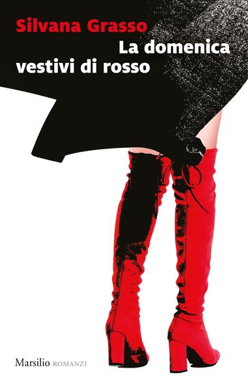 La domenica vestivi di rosso - Silvana Grasso