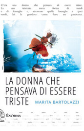 La donna che pensava di essere triste