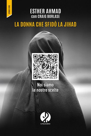 La donna che sfidò la jihad - Esther Ahmad - Craig Borlase