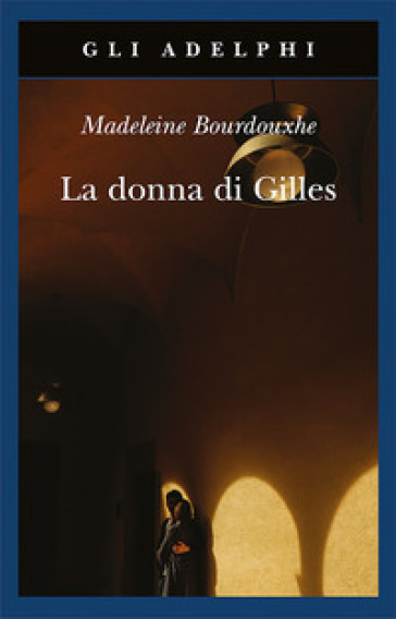 La donna di Gilles - Madeleine Bourdouxhe