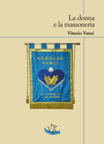 La donna e la massoneria - Vittorio Vaturi