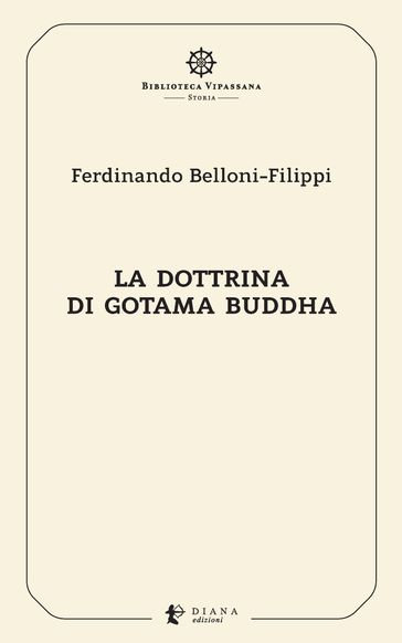 La dottrina di Gotama Buddha - Ferdinando Belloni-Filippi - Pierluigi Confalonieri - Antonio Costanzo