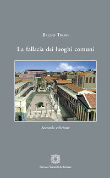 La fallacia dei luoghi comuni - Bruno Troisi