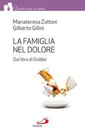 La famiglia nel dolore. Dal libro di Giobbe