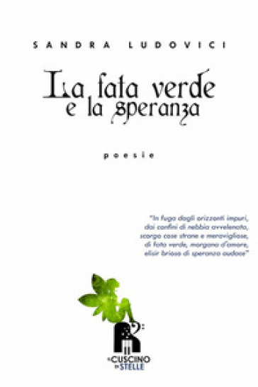 La fata verde e la speranza - Sandra Ludovici