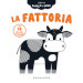 La fattoria. I libri in bianco e nero. Ediz. illustrata