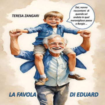 La favola di Eduard - Teresa Zangari