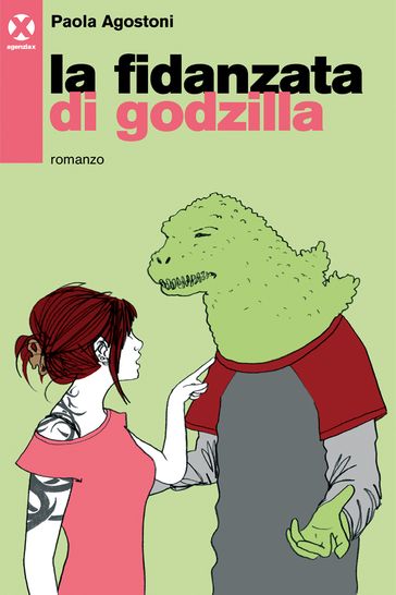 La fidanzata di Godzilla - Paola Agostoni