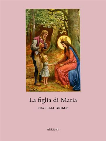 La figlia di Maria - Fratelli Grimm