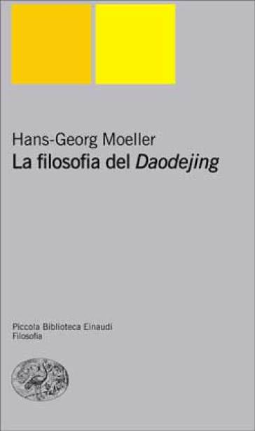 La filosofia del Daodejing - Hans-Georg Moeller