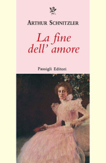 La fine dell'amore - Arthur Schnitzler