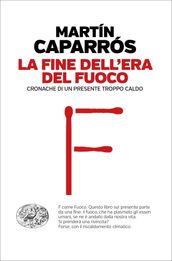 La fine dell era del fuoco