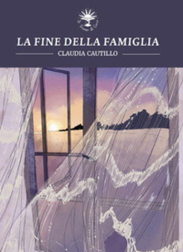 La fine della famiglia - Claudia Cautillo