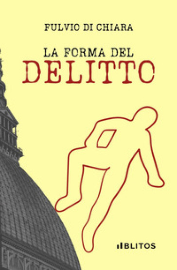 La forma del delitto - Fulvio Di Chiara