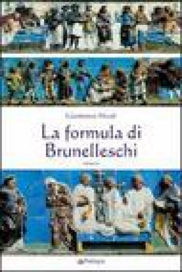 La formula di Brunelleschi - Gianfranco Micali