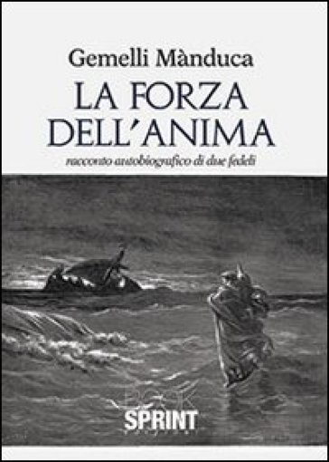 La forza dell'anima - Gemelli Manduca