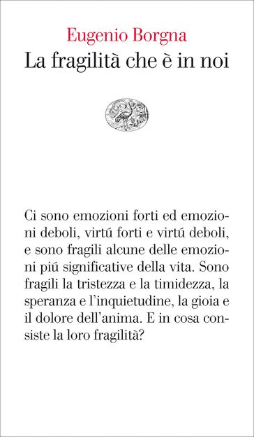 La fragilità che è in noi - Eugenio Borgna